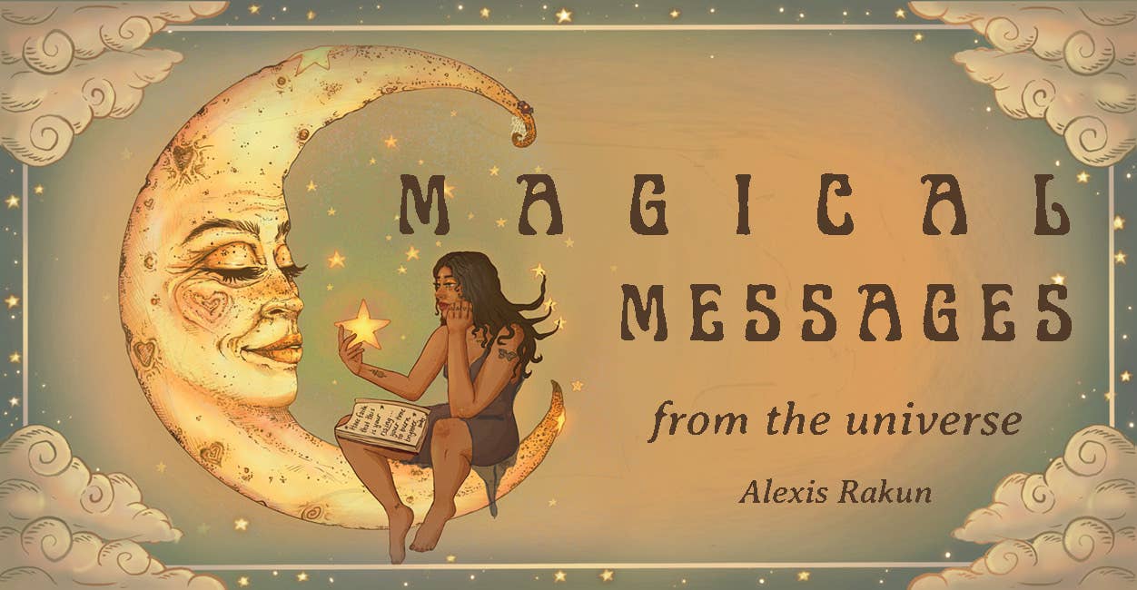 Magical Messages from the Universe | Alexis Rakun